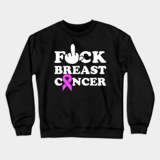 F*ck Breast Cancer Awareness Pink Ribbon Gift Crewneck Sweatshirt